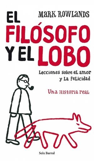 FILOSOFO Y EL LOBO | 9788432231865 | ROWLANDS, MARK