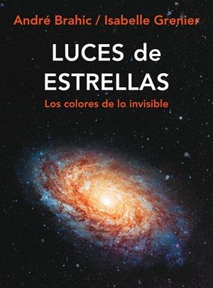 LA LUZ DE LAS ESTRELLAS | 9788449322204 | BRAHIC, ANDRE