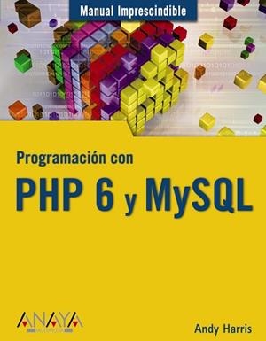 PROGRAMACIÓN CON PHP 6 Y MYSQL | 9788441525528 | HARRIS, ANDY
