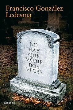 NO SE HA DE MORIR DOS VECES | 9788408085690 | GONZALEZ LEDESMA, F.