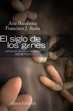 EL SIGLO DE LOS GENES | 9788420648828 | AYALA, FRANCISCO J./BARAHONA, ANA