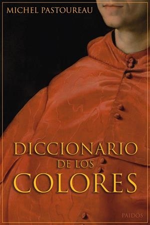 DICCIONARIO DE LOS COLORES | 9788449322396 | PASTOUREAU, MICHEL