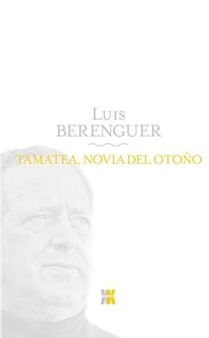 TAMATEA NOVIA DEL OTOÑO | 9788498771695 | BERENGUER, LUIS