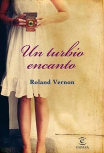 UN TURBIO ENCANTO | 9788467030624 | VERNON, ROLAND