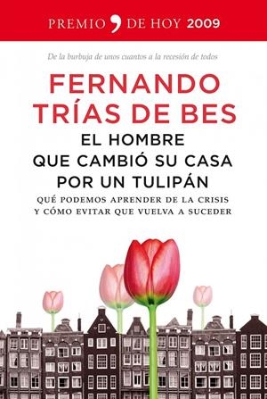 HOMBRE QUE CAMBIO SU CASA POR UN TULIPAN | 9788484607885 | TRIAS DE BES, FERNANDO