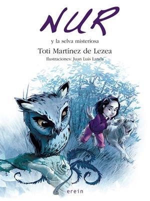 NUR Y LA SELVA MISTERIOSA | 9788497464901 | MARTÍNEZ DE LEZEA, TOTI