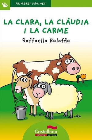 LA CLARA, LA CLÀUDIA I LA CARME | 9788489625532 | BOLAFFIO, RAFFAELLA