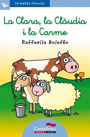 LA CLARA, LA CLÀUDIA I LA CARME (LETRA CURSIVA) | 9788489625129 | BOLAFFIO, RAFFAELLA