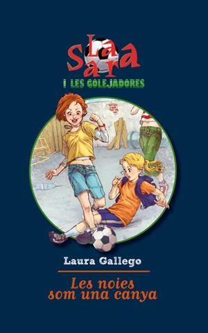 SARA I LES GOLEJADORES | 9788492671526 | GALLEGO, LAURA