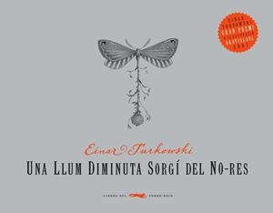 UNA LLUM DIMINUTA SORGÍ DEL NO-RES | 9788492412273 | TURKOWSKI, EINAR