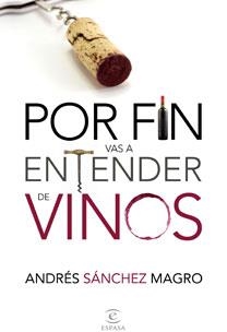 POR FIN VAS A ENTENDER DE VINOS | 9788467031775