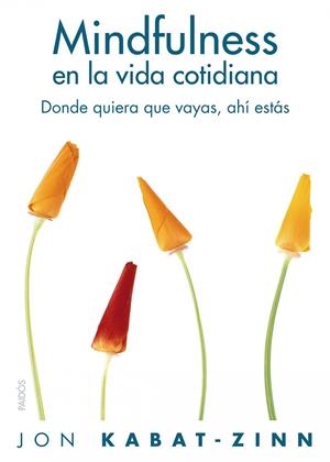 MINDFULNESS EN LA VIDA COTIDIANA | 9788449322778 | KABAT-ZINN, JON