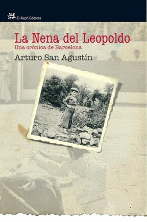 LA NENA DEL LEOPOLDO | 9788476698846 | ARTURO SAN AGUSTIN GARASA,