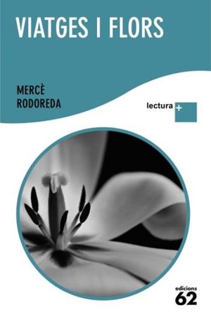VIATGES I FLORS (LLIBRE XXL) | 9788429763300 | RODOREDA, MERCE