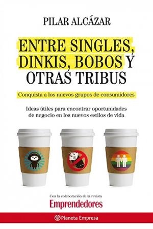 ENTRE SINGLES DINKS,BOBOS | 9788408087502 | ALCÁZAR