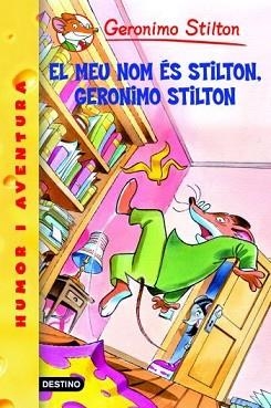 MEU NOM ÉS STILTON, GERONIMO STI | 9788492790128 | STILTON GERONIMO