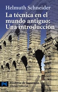 TÉCNICA EN EL MUNDO ANTIGUO: UNA INTRODUCCIÓN | 9788420650685 | SCHNEIDER, HELMUTH