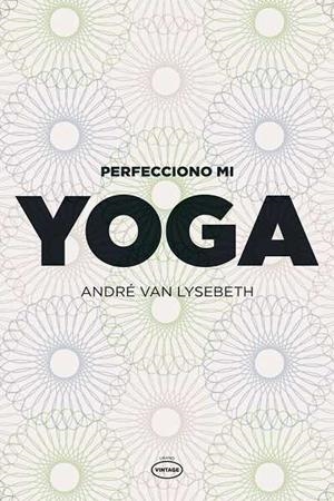 PERFECCIONO MI YOGA - VINTAGE | 9788479537111 | VAN LYSEBETH, ANDRE