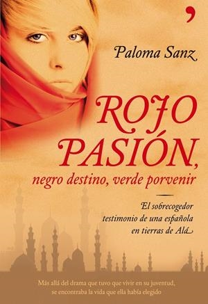 ROJO PASION, NEGRO DESTINO, VERDE PORVENIR | 9788484608028 | PALOMA SANZ