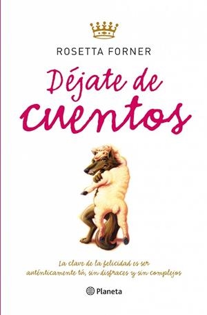 DEJATE DE CUENTOS | 9788408087472 | ROSETTA FORNER