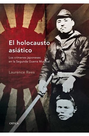 HOLOCAUSTO ASIATICO | 9788498920352 | LAURENCE REES