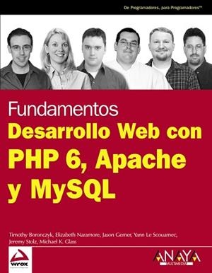 DESARROLLO WEB CON PHP 6, APACHE Y MYSQL | 9788441526228 | BORONCZYK, TIMOTHY/NARAMORE, ELIZABETH/GERNER, JAS