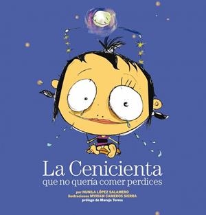 LA CENICIENTA QUE NO QUERIA COMER PERDICES | 9788408088646 | NUNILA LóPEZ SALAMERO / MYRIAM CAMEROS SIERRA