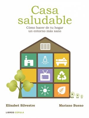 CASA SALUDABLE | 9788448048334 | ELISABET SILVESTRE FORTEA / MARIANO BUENO BOSCH