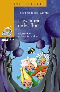 L'AVENTURA DE LES FLORS | 9788448925000 | FERNÀNDEZ MONTOLÍ, MARIA JESÚS