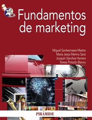 FUNDAMENTOS DE MARKETING | 9788436822946 | SANTESMASES MESTRE, MIGUEL/MERINO SANZ, MARÍA JESÚ