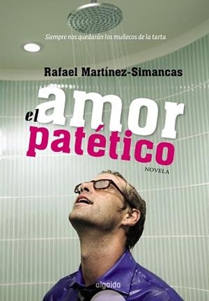AMOR PATÉTICO | 9788498772777 | MARTÍNEZ SIMANCA, RAFAEL