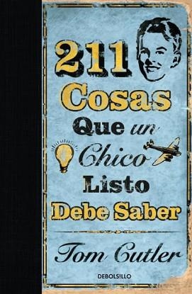 211 COSAS QUE DEBE SABER UN CHICO INTELI | 9788499080581 | CUTLER, JOHN