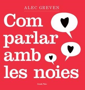 COM PARLAR AMB LES NOIES | 9788492790739 | GEEVEN ALEC