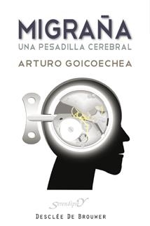 MIGRAÑA. UNA PESADILLA CEREBRAL | 9788433023605 | ARTURO GOICOECHEA URIARTE