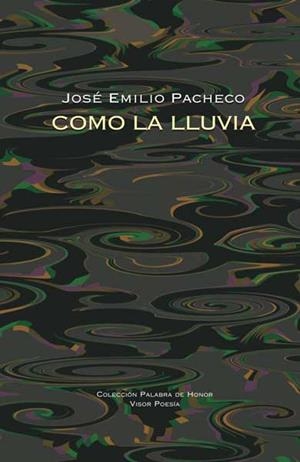 COMO LA LLUVIA VPH-8 | 9788498950359 | PACHECO, JOSE EMILIO