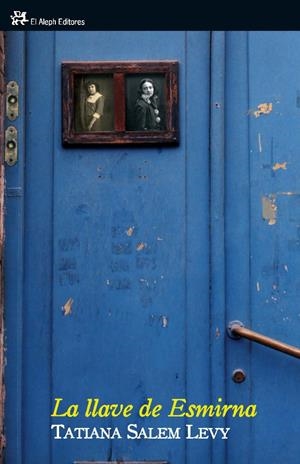 LLAVE DE ESMIRNA | 9788476698730 | SALEM LEVY, TITIANA