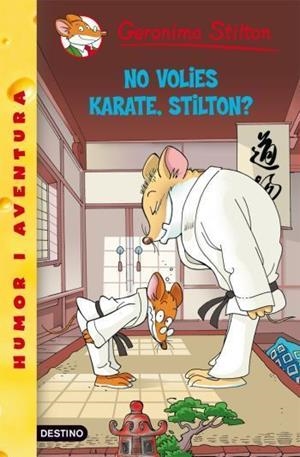 NO VOLIES KARATE, STILTON? | 9788492671977