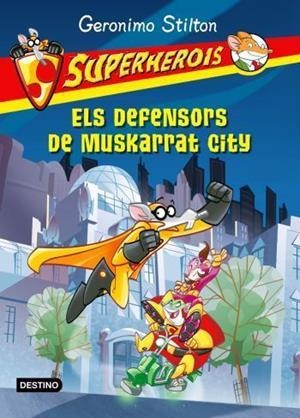 DEFENSORS DE MUSKARRAT CITY | 9788499321165 | STILTON, GERONIMO