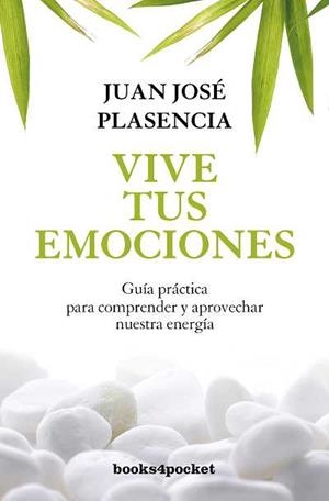 VIVE TUS EMOCIONES B4P | 9788492801244 | PLASENCIA,JUAN JOSE