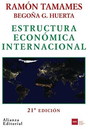 ESTRUCTURA ECONÓMICA INTERNACIONAL | 9788420691350 | TAMAMES, RAMÓN/HUERTA, BEGOÑA G.