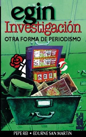 EGIN INVESTIGACION OTRA FORMA DE TERRORISMO | 9788481361148 | REI, PEPE