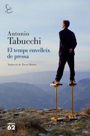 TEMPS ENVELLEIX DE PRESSA | 9788429765021 | TABUCCHI, ANTONIO