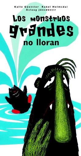 LOS MONSTRUOS GRANDES NO LLORAN | 9788448830038 | JONSDOTTIR,ASLAUG/HELMSDAL,RAKEL/GUEETTL