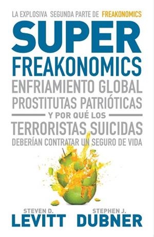 SUPERFREAKONOMICS | 9788483068731 | LEVITT, STEVEN D,/DUBNER, STEPHEN J.