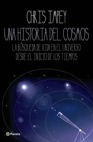 UNA HISTORIA DEL COSMOS | 9788408092827 | IMPEY, CHRIS