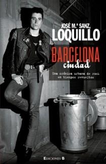 BARCELONA CIUDAD, LOQUILLO | 9788466623520 | SANZ BELTRAN, JOSE MARIA