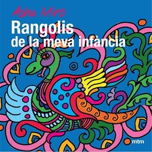 RANGOLIS DE LA MEVA INFANCIA | 9788496697799 | MIRO, ASHA