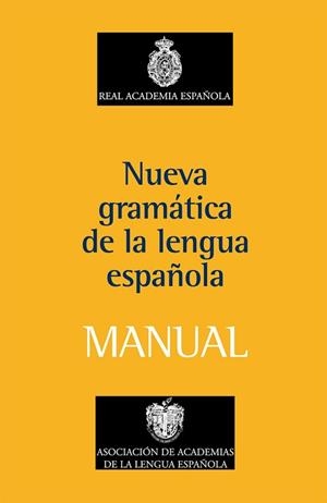 MANUAL DE LA NUEVA GRAMATICA DE LA LENGUA ESPAÑOLA | 9788467032819