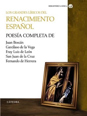 GRANDES LÍRICOS DEL RENACIMIENTO ESPAÑOL | 9788437626628 | BOSCÁN, JUAN/VEGA, GARCILASO DE LA/LEÓN, FRAY LUIS