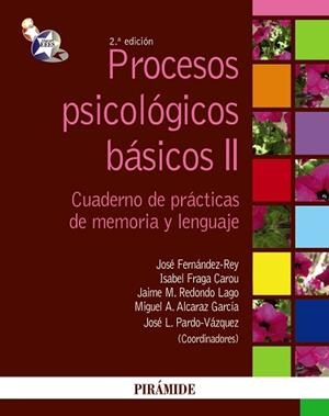 PROCESOS PSICOLÓGICOS BÁSICOS II | 9788436823813 | FERNÁNDEZ-REY, JOSÉ/FRAGA CAROU, ISABEL/REDONDO LA